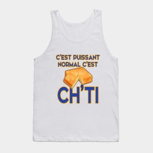 c'est puissant c'est normale c'est Ch'ti Tank Top